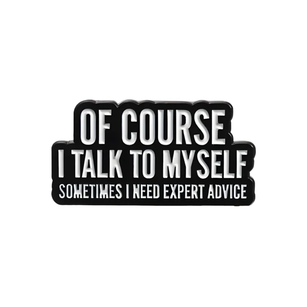 Talk to Myself Enamel Pin